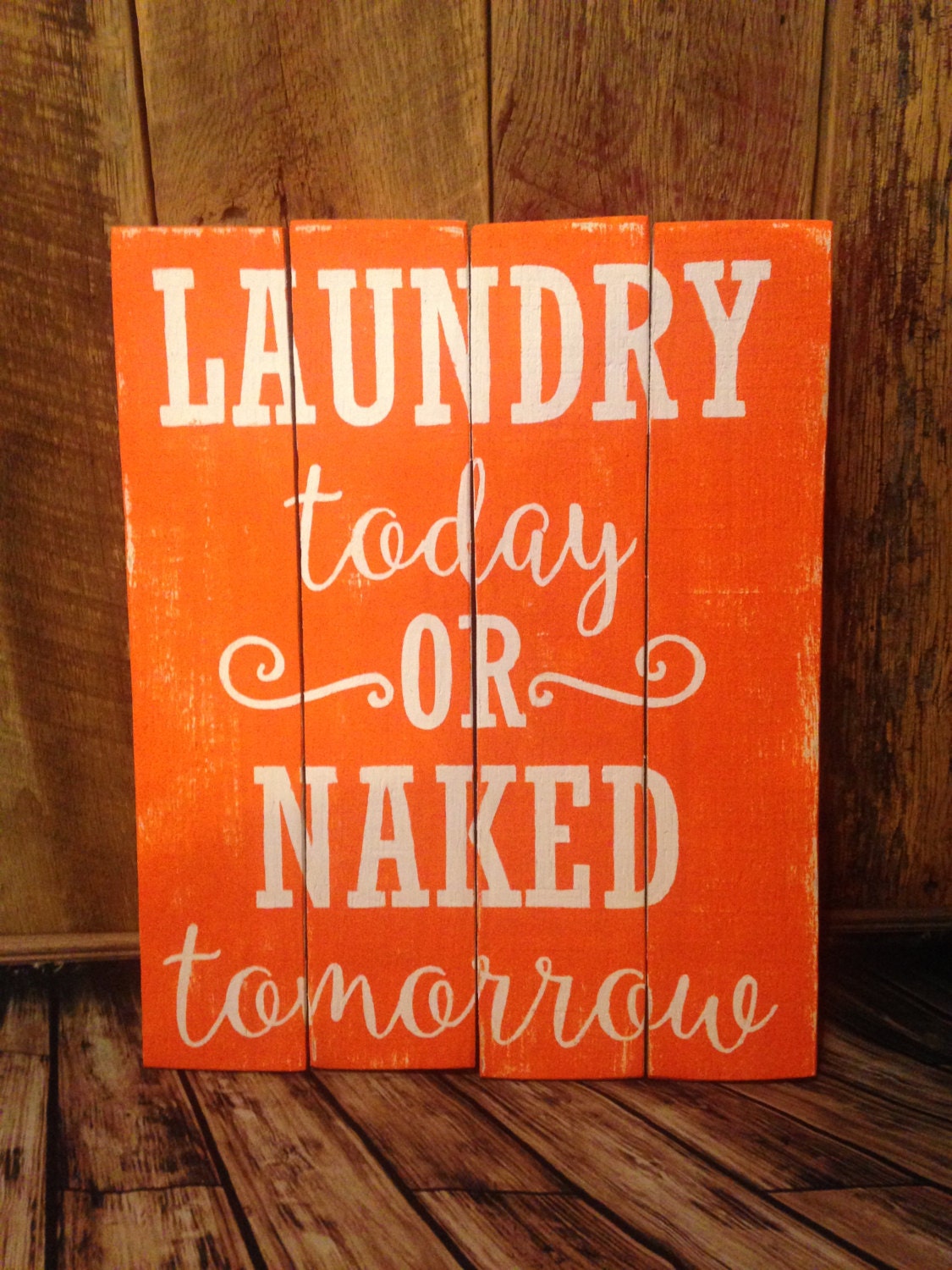 Download Laundry Today or Naked Tomorrow Hand Painted Wood Sign