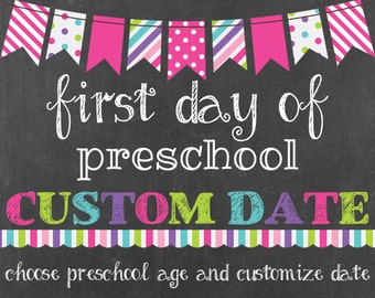CUSTOM DATE - First/Last Day of Preschool Sign Printable - Pink Bunting Banner Chalkboard Sign - Choose Preschool Age & Customize Date!