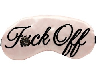 Mature! Classy Shameless F*uck Off Sleep Mask Blush & Black