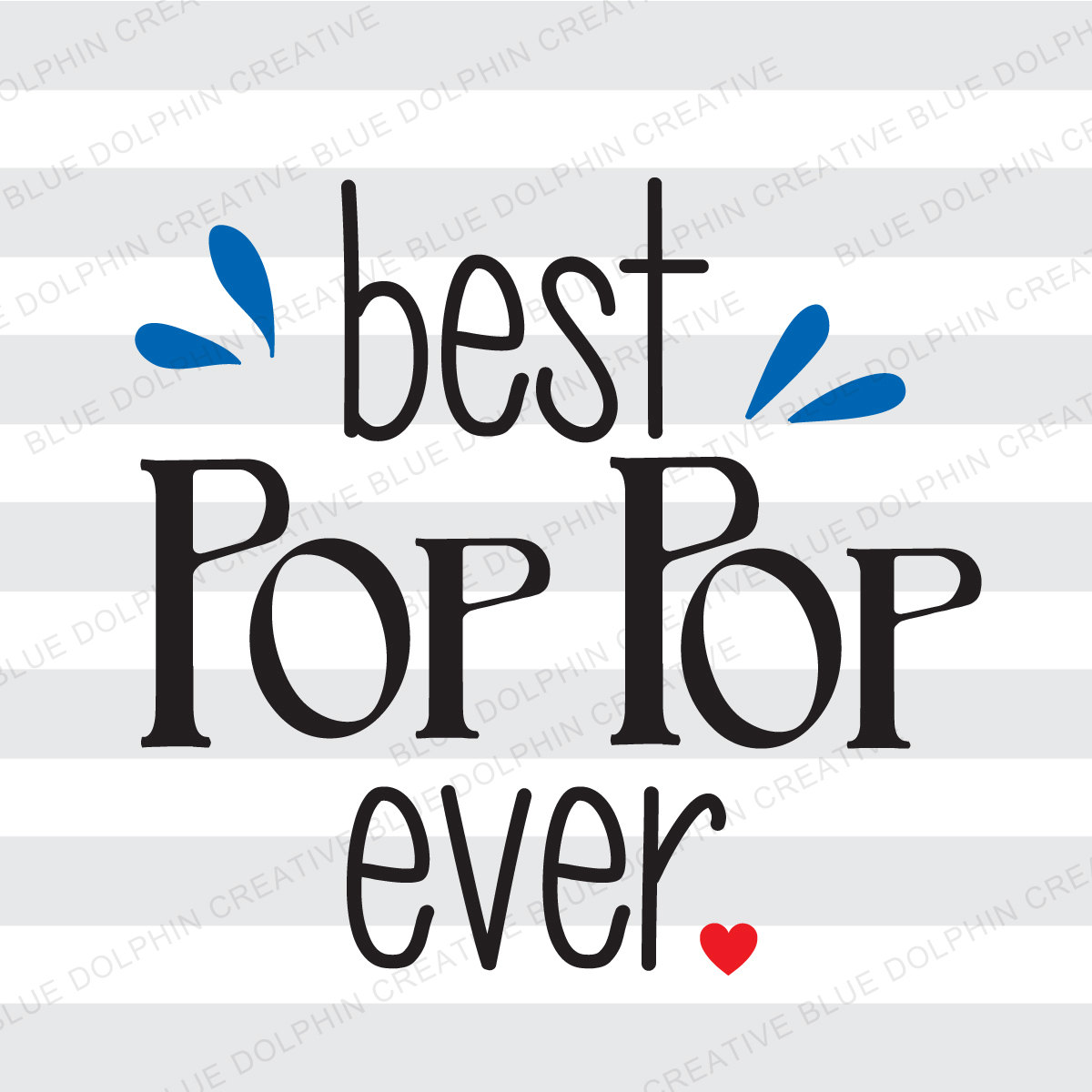 Download Best Pop Pop Ever SVG png pdf / Cricut Silhouette cutter files