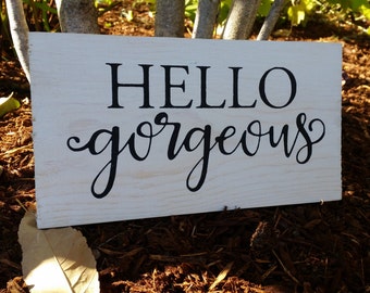 Hello Gorgeous Reclaimed Pallet Sign