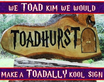 Fantasy Toadally Toadyish sign, TOADHURST. Harry Potter letters hand-carved, routed and painted-with Harry Potter Room of Requirement doors