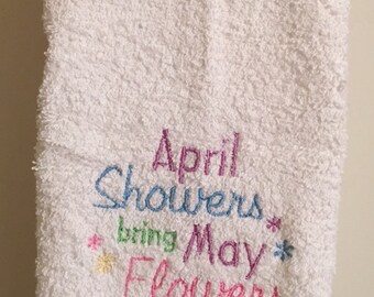 Embroidered ~APRIL SHOWERS Bring May Flowers~ Kitchen Bath Hand Towel