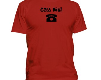 Call Me! Men's  T-shirt. Premium quality. Ringspun soft.