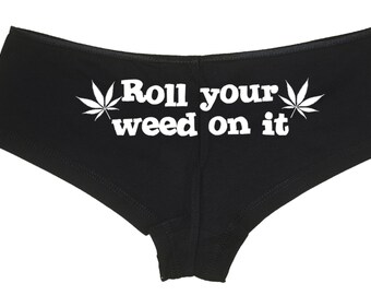 Roll your weed on it marijuana pot leaf 420 dope boy short panty PANTIES new boyshort lots of color choices sexy funny underwear BLACK RC
