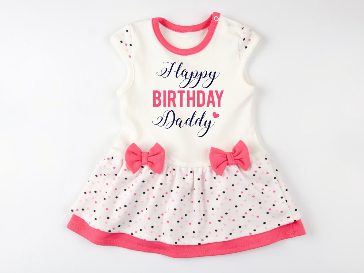 Dad Birthday Gift HAPPY BIRTHDAY DADDY Cute Baby Girl Dress