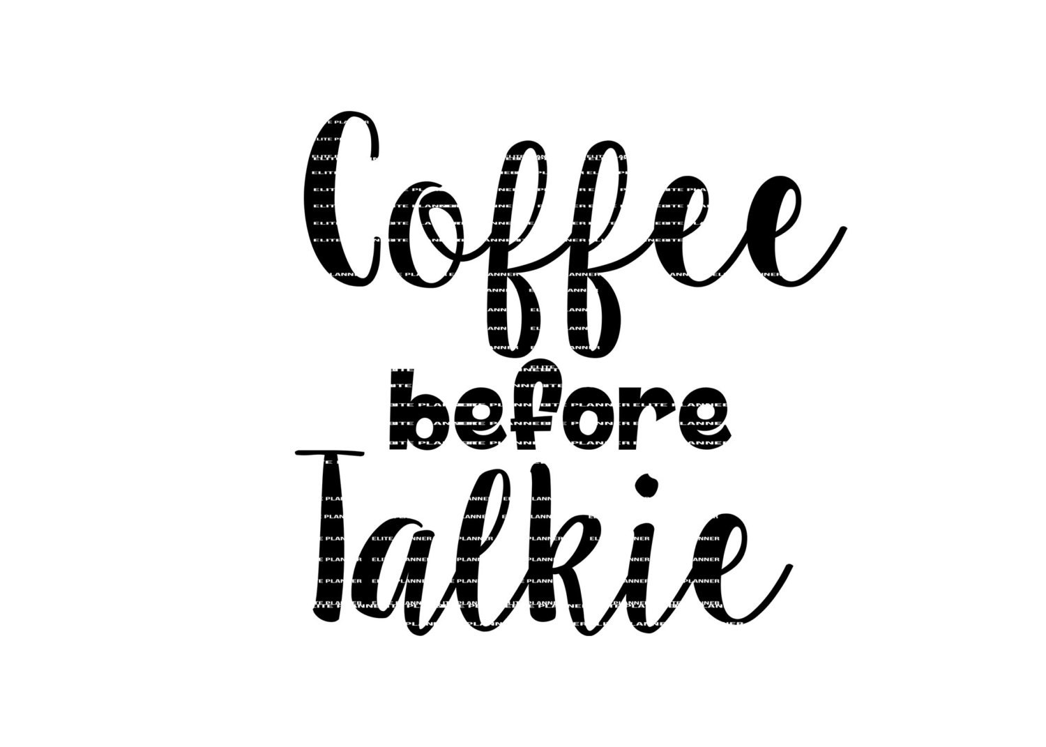 Download Coffee Before Talkie SVG Funny Svg Vector Cutting File