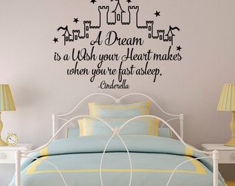 Cinderella Wall Decal Quote A Dream Is A Wish Your Heart Makes- Girl Wall Decals Nursery- Fairy Wall Decal Kids Girls Bedroom Home Decor 024