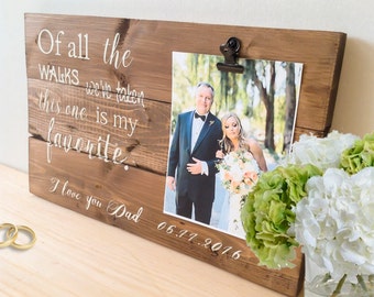Father of the Bride Gift, Father of Bride, Of All The Walks We've Taken, This One is My Favorite, Gift for Father of Bride, Wedding Sign