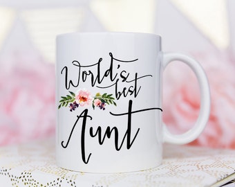 Worlds Best Aunt, Aunt Gift, Gifts for Aunt, Best Aunt Ever, Best Aunt, I love my Aunt, Aunt gifts, coffee mug, aunt mug, new aunt mug