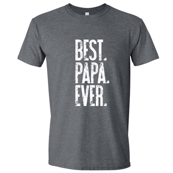 PAPA SHIRT best papa ever t-shirt tshirt Papa birthday gift
