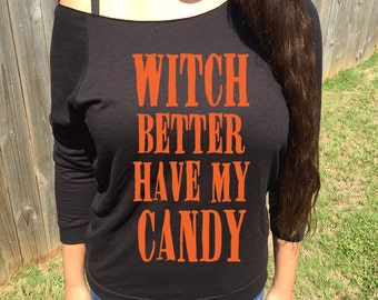 Witch Better Have My Candy Slouchy Sweater