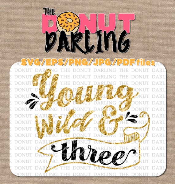 Download Instant Download: Young wild and three SVG EPS PNG jpg