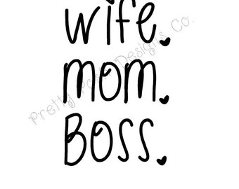 Download Wife Mom Boss SVG file for cut T-shirt design Mama svg cutting