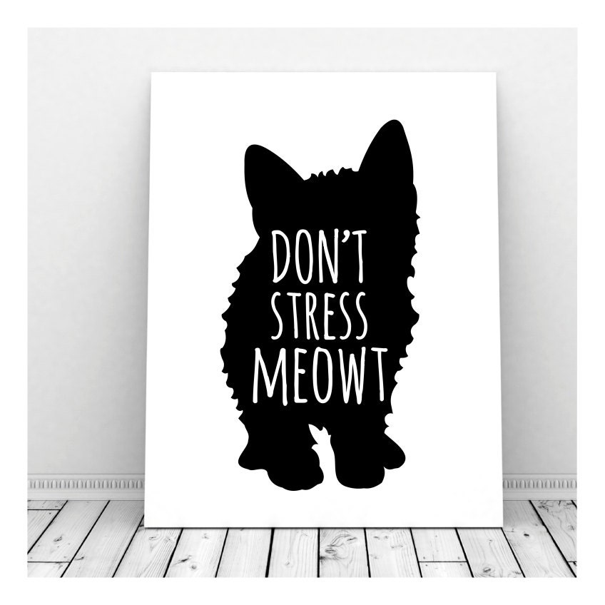 Don't Stress Meowt Art Instant Download Quirky Art