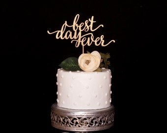 Best Day Ever Cake Topper