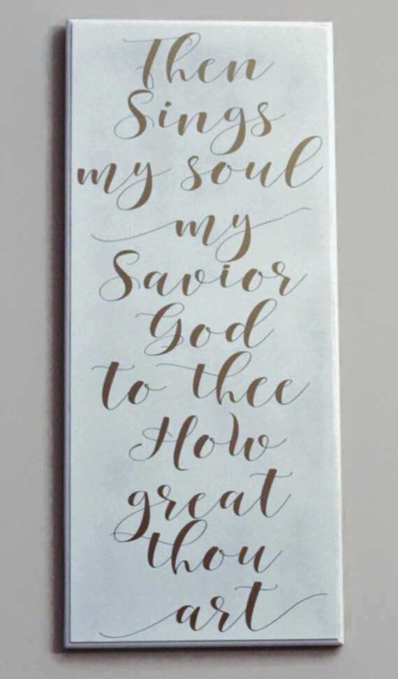 Then sings my soul my savior god to thee by gratefulheartdesign