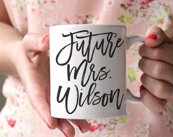 Future Mrs Mug White Ceramic Mug Bride Mug Wedding Mug Engagement Mug Coffee Mug Typography Mug Statement Mug Gift For Her Gift For Bride