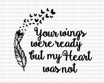 Your Wings Were Ready Svg Your wings were ready SVG DXF Eps Silhouette Studio Cricut Cameo Iron On Decal Vinyl Decals