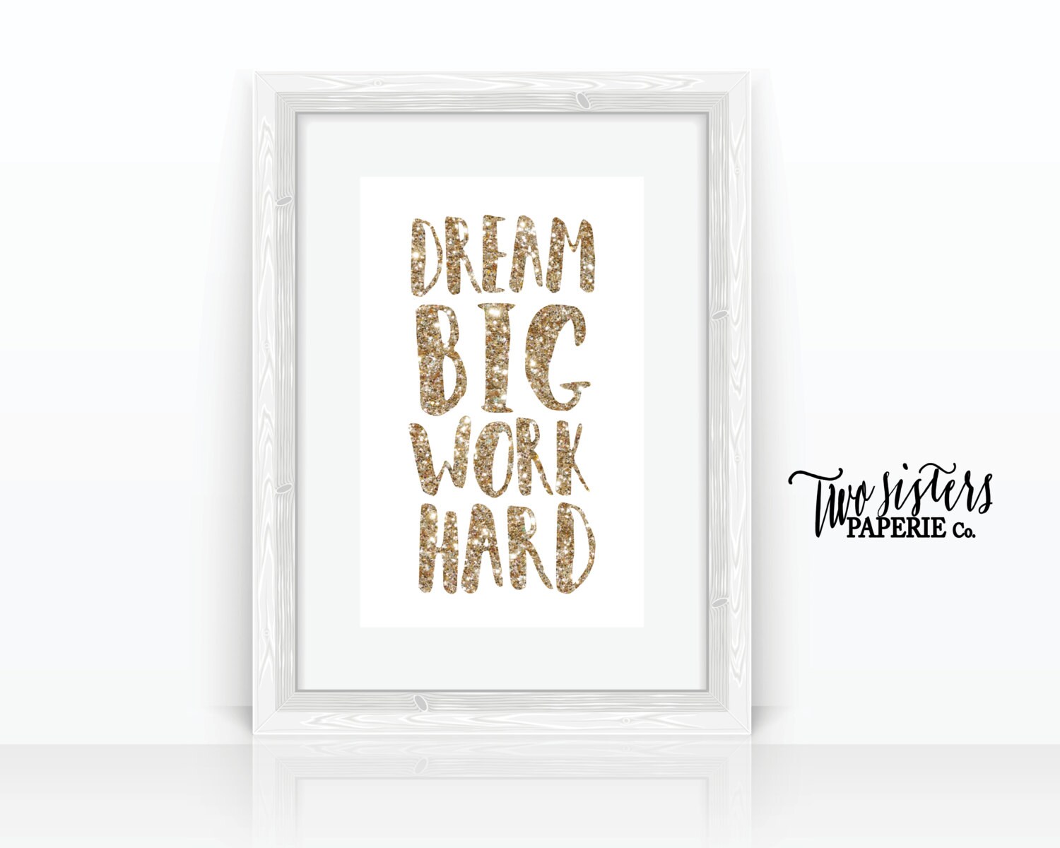Dream Big Work Hard Gold Glitter Wall Art Printable Wall