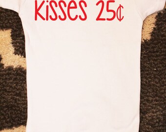 Baby Girl Valentines Day Outfit, Sweet Valentines Day Onesie, Kisses 25 cents, Valentine's Day Onesie, Baby's First, Infant Onesie