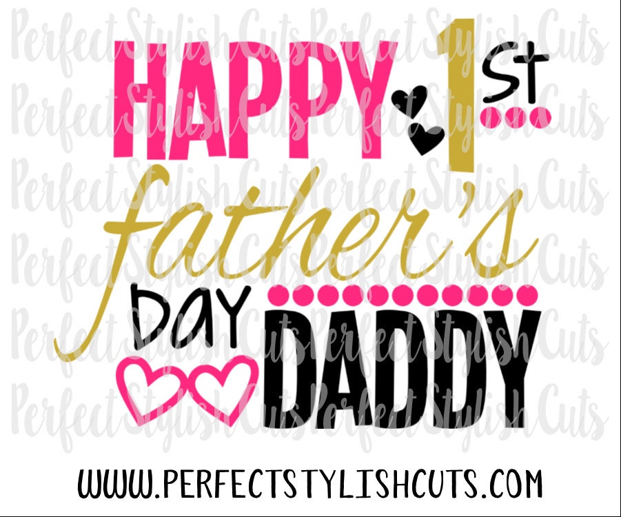 Happy 1st Father's Day SVG DXF EPS png Files for