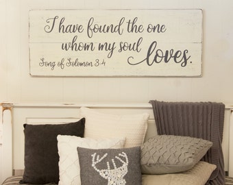 Bedroom wall decor | wood sign | Song of Solomon 3:4 | I have found the one whom my soul loves | 48" x 18.5"