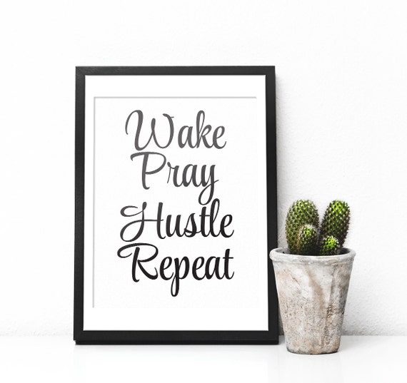 Printable Art Wake Slay Hustle Repeat