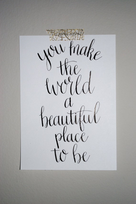 You Make The World A Beautiful Place To Be Calligraphy Wall Art Anniversary Gift