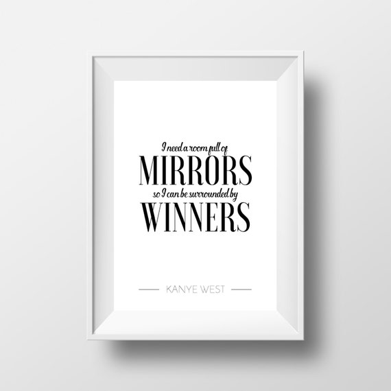 Items similar to Kanye West I Need A Room Full Of Mirrors So I Can Be