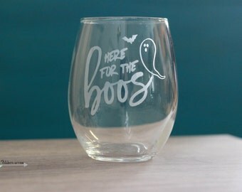 Halloween Wine Glass, Here For the Boos Wine Glass, Stemless Wine Glass, Etched Wine Glass, Booze Wine Glass, Halloween Party Cup,