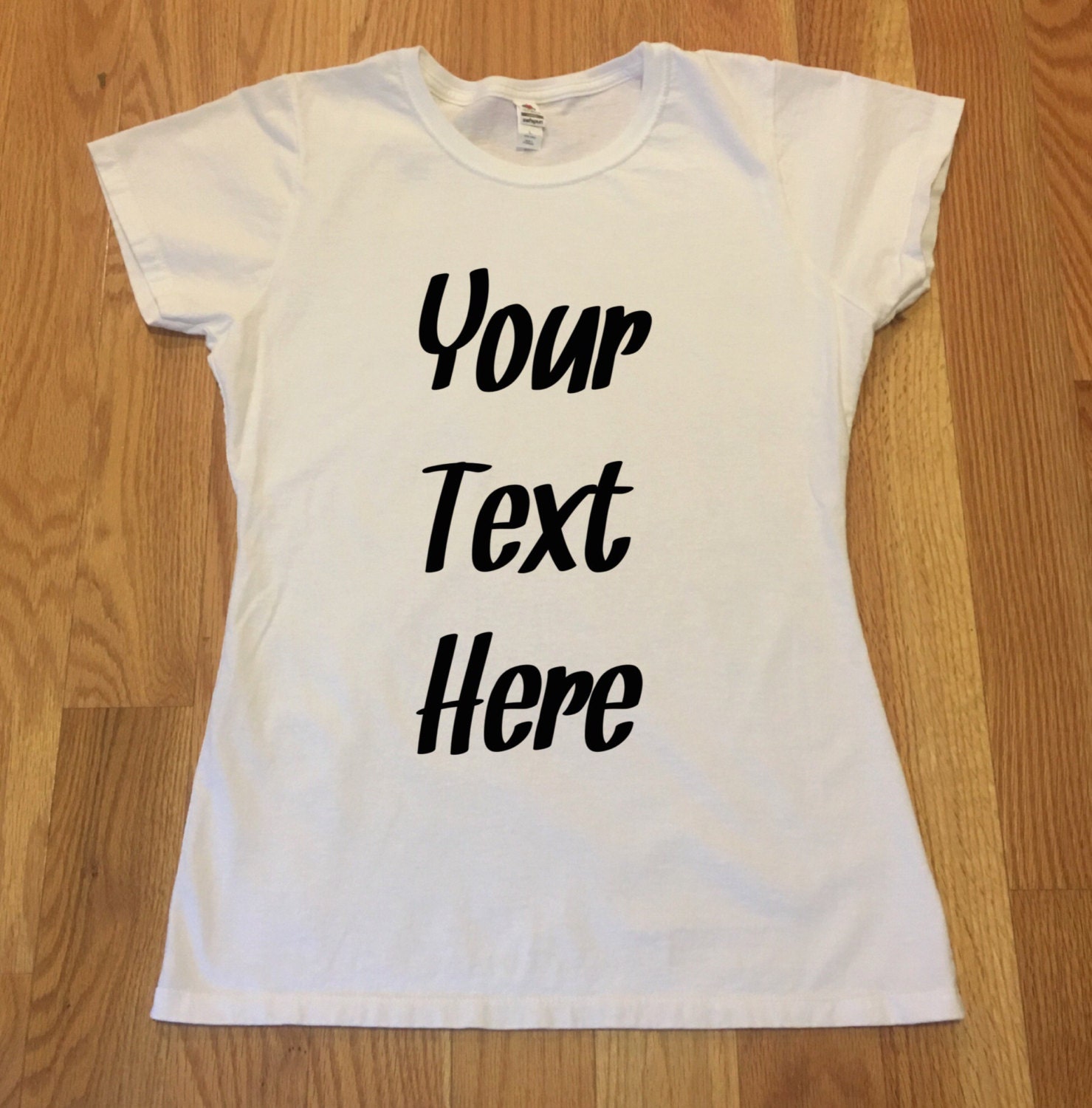 Personalized Women's T-Shirt custom made with your own