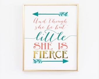 Printable Wall Art - And though she be but little she is fierce - Teal and Coral Nursery Print - Shakespeare Quote - Wall Art - SKU0001