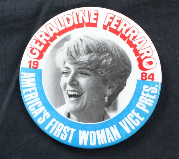 Geraldine Ferraro 1984 Political Campaign Button