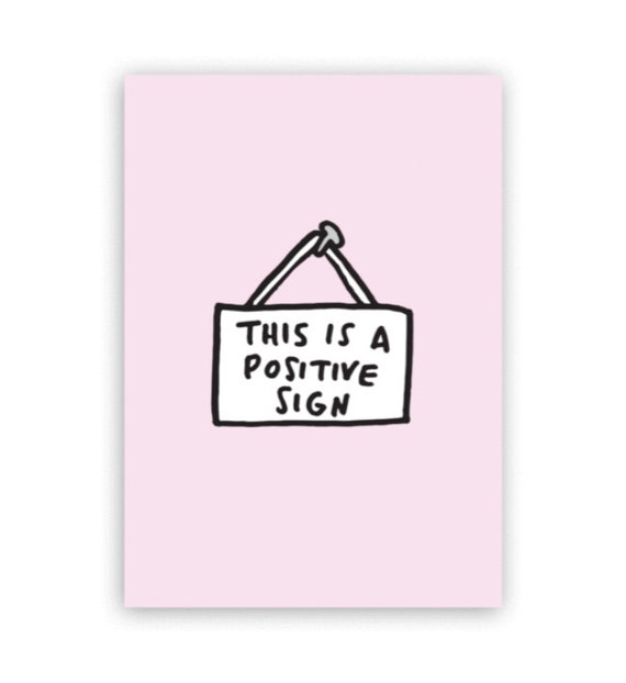 This Is A Positive Sign A5 Print