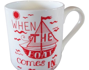 When the Boat comes in fine bone china mug