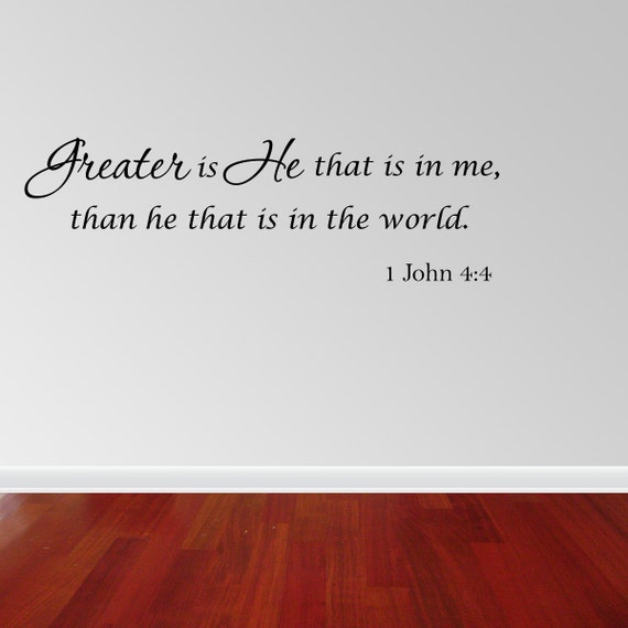 Wall Decal Quote Greater Is He That Is in Me Than He That Is