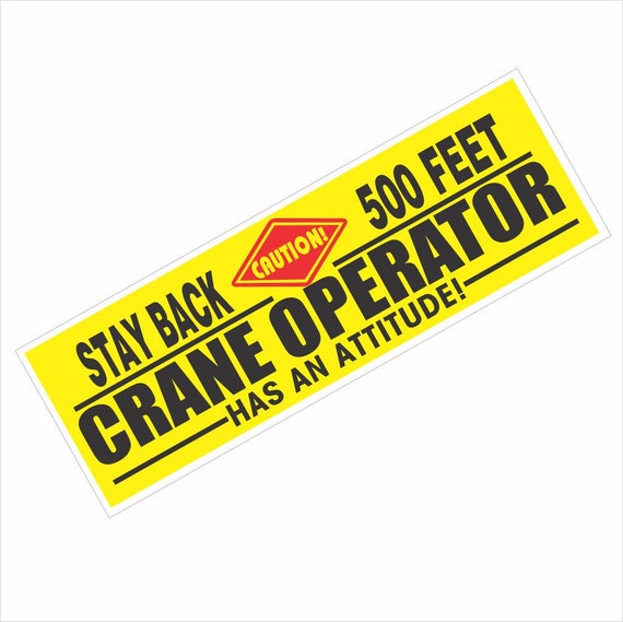 Crane Operator Bumper Sticker by JGRAPHIXX on Etsy