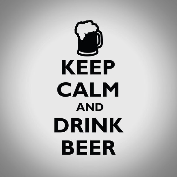 Keep Calm and Drink Beer Vinyl Sticker Decal / Sticker