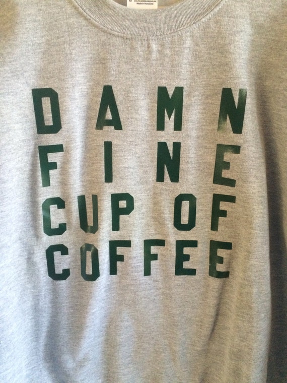 Damn Fine Cup Of Coffee Sweatshirt