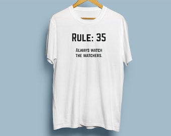 NCIS Leroy Jethro Gibbs' Rules T-shirt - Rule 35 - Always watch the watchers.