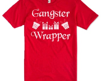 GANGSTER WRAPPER Christmas Shirt. Christmas Adult Unisex T-Shirt. Christmas Tee. Funny Ugly Christmas T-Shirt.