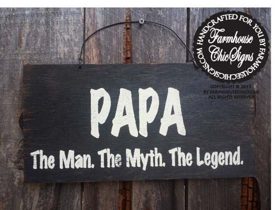 papa gift, papa sign, Papa The Man The Myth The Legend, father's day gift, dad sign, grandpa sign, dad gift, grandpa gift, 54