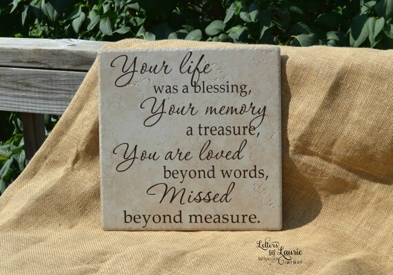In Loving Memory Gift Your life was a blessing Loss of a