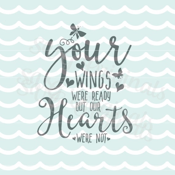Download Your wings were ready but our hearts were not SVG Vector