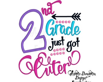 Exclusive 2nd Grade Just Got Cuter Applique Machine Embroidery Design, Back to School, Girl, Lettering, Arrow, School, 4x4, 5x7, 6x10