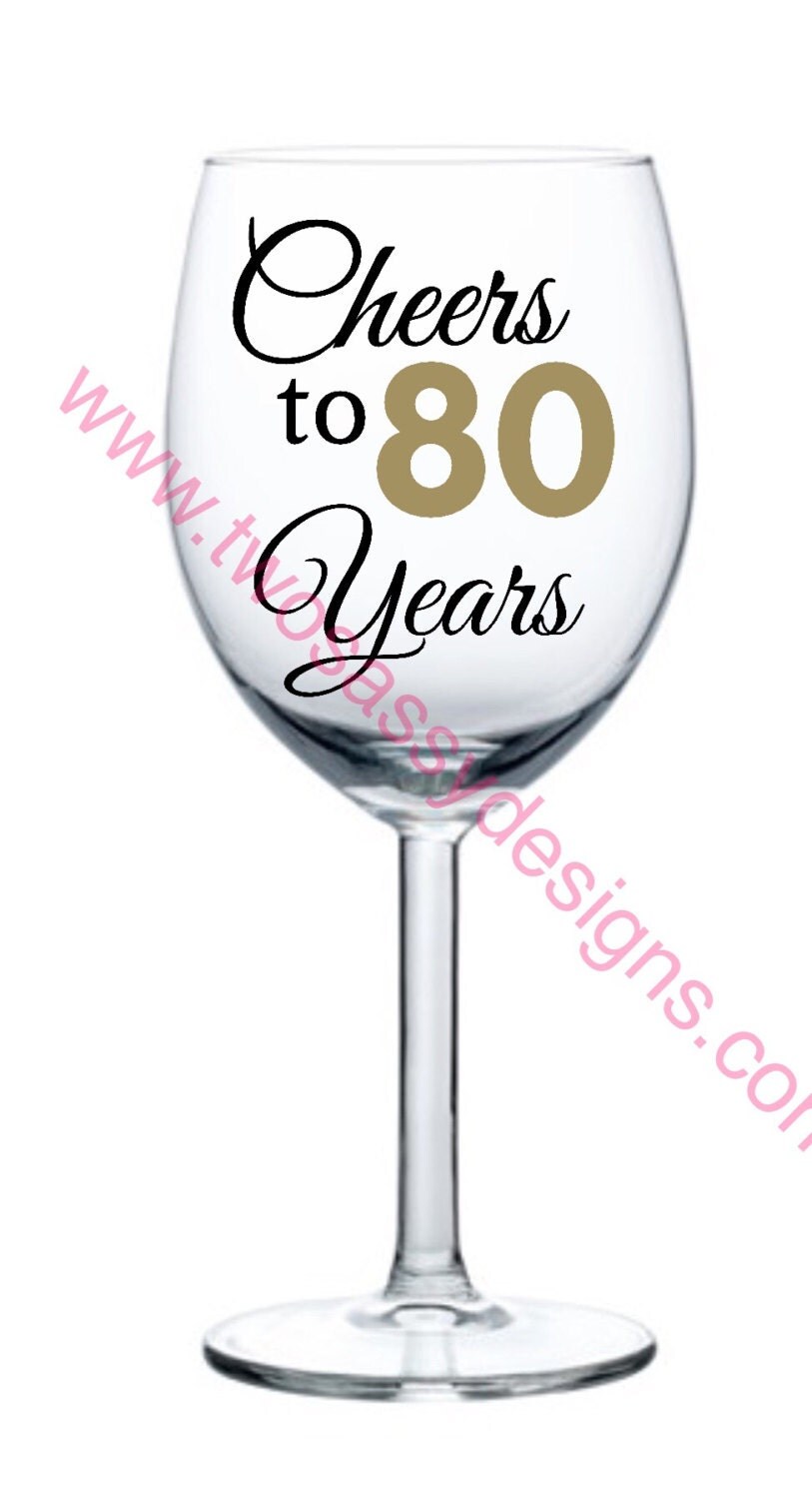 80th Birthday Wine Glass Cheers to 80 Years Wine Glass