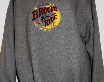 Embroidered Halloween Sweatshirt "If the Broom fits Ride it" Light gray sweatshirt