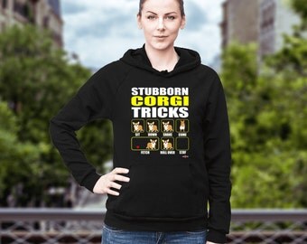Corgi | Corgi - Stubborn Corgi Tricks | Funny Corgi Hoodie