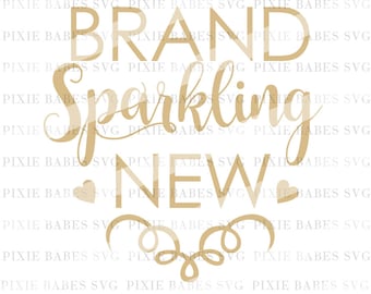 Brand Sparkling New SVG, Baby Girl SVG, Newborn Girl svg, Princess svg, Clip art, cuttables, Pumpkin svg, Cricut, Silhouette, Cutting Files